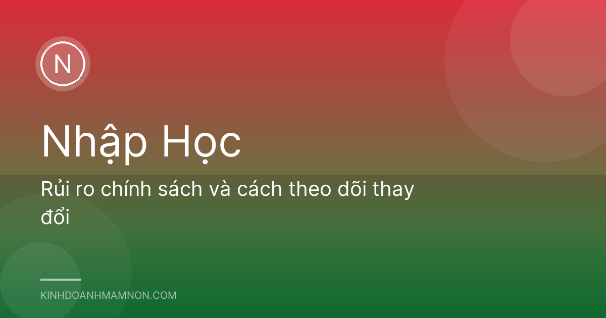 Rủi ro chính sách và cách theo dõi thay đổi